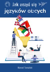 Jak uczyć się języków obcych - Marcel Tomalski - ebook