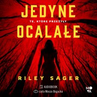 Jedyne ocalałe - Riley Sager - audiobook