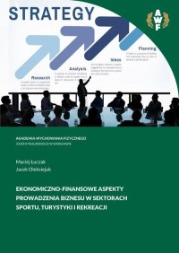 Ekonomiczno-finansowe aspekty prowadzenia biznesu w sektorach sportu, turystyki i rekreacji - Maciej Łuczak - ebook