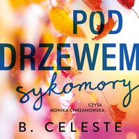 Pod drzewem sykomory - B. Celeste - audiobook