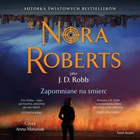Zapomniane na śmierć - Nora Roberts - audiobook