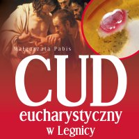 Cud eucharystyczny w Legnicy - Małgorzata Pabis - audiobook