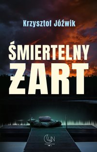 Śmiertelny żart - Krzysztof Jóźwik - ebook