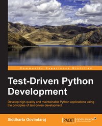 Test-Driven Python Development - Siddharta Govindaraj - ebook