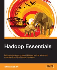 Hadoop Essentials - Shiva Achari - ebook
