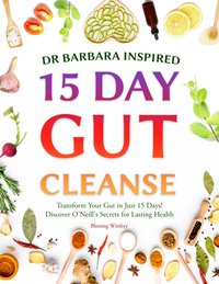 Dr Barbara Inspired 15 Day Gut Cleanse - Blessing Winfrey - ebook