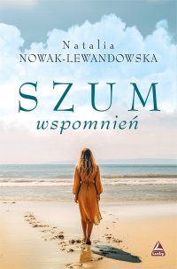 Szum wspomnień - Natalia Nowak-Lewandowska - ebook