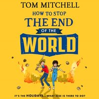 How to Stop the End of the World - Tom Mitchell - audiobook