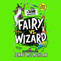 Stink: Fairy vs Wizard - Jenny McLachlan - audiobook