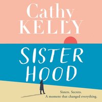 Sisterhood - Cathy Kelly - audiobook