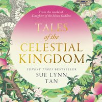 Tales of the Celestial Kingdom - Sue Lynn Tan - audiobook