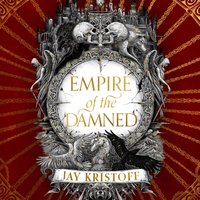 Empire of the Damned - Jay Kristoff - audiobook