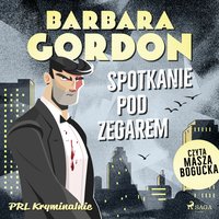 Spotkanie pod zegarem - Barbara Gordon - audiobook