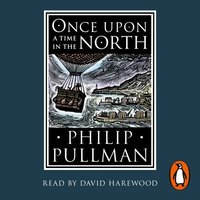 Once Upon a Time in the North - Philip Pullman - audiobook
