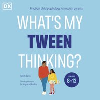What's My Tween Thinking? - Angharad Rudkin - audiobook