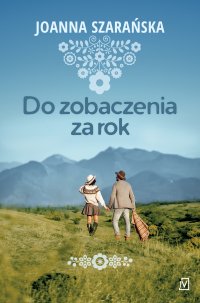 Do zobaczenia za rok - Joanna Szarańska - ebook