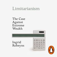 Limitarianism - Ingrid Robeyns - audiobook