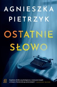 Ostatnie słowo - Agnieszka Pietrzyk - ebook