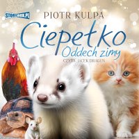 Ciepełko. Oddech zimy - Piotr Kulpa - audiobook