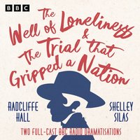 Well of Loneliness & The Trial that Gripped a Nation - Shelley Silas - audiobook
