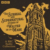 Surreal and Supernatural Stories of Walter de la Mare - Walter de la Mare - audiobook