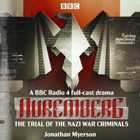 Nuremberg: The Trial of the Nazi War Criminals - Jonathan Myerson - audiobook