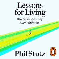 Lessons for Living - Phil Stutz - audiobook