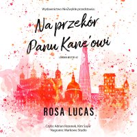 Na przekór panu Kane'owi - Rosa Lucas - audiobook