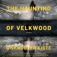 Haunting of Velkwood - Gwendolyn Kiste - audiobook