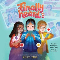 Finally Heard - Kelly Yang - audiobook