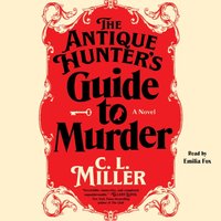Antique Hunter's Guide to Murder - C.L. Miller - audiobook