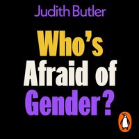Who's Afraid of Gender? - Judith Butler - audiobook