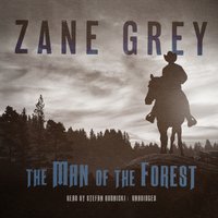 Man of the Forest - Zane Grey - audiobook