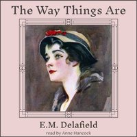 Way Things Are - E. M. Delafield - audiobook