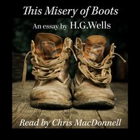 This Misery of Boots - H. G. Wells - audiobook