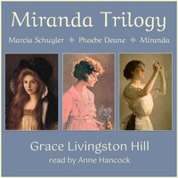 Miranda Trilogy - Grace Livingston Hill - audiobook