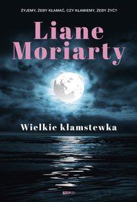 Wielkie kłamstewka - Liane Moriarty - ebook