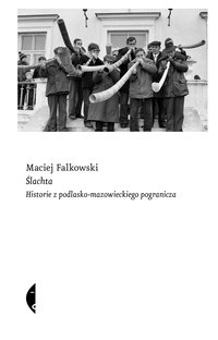 Ślachta - Maciej Falkowski - ebook