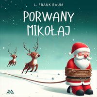 Porwany Mikołaj - L. Frank Baum - audiobook