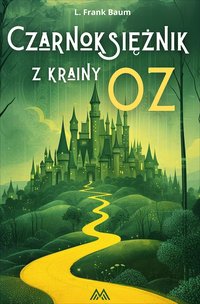 Czarnoksiężnik z krainy Oz - L. Frank Baum - ebook
