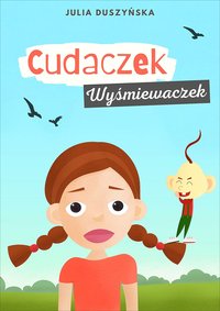 Cudaczek Wyśmiewaczek - Julia Duszyńska - ebook