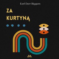 Za kurtyną - Earl Derr Biggers - audiobook