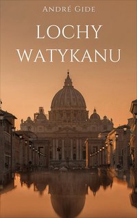 Lochy Watykanu - André Gide - ebook