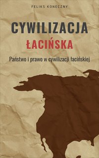 Cywilizacja łacińska - Feliks Koneczny - ebook