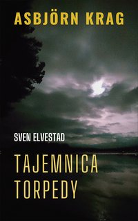 Asbjørn Krag. Tajemnica torpedy - Sven Elvestad - ebook