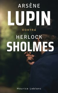 Arsene Lupin kontra Herlock Sholmes - Maurice Leblanc - ebook