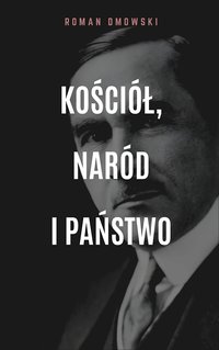 Kościół, naród i państwo - Roman Dmowski - ebook