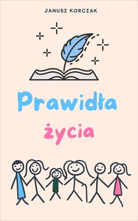 Prawidła życia - Janusz Korczak - ebook