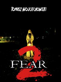 FEAR 2 - Tomasz Wojciechowski - ebook