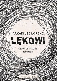 Lękowi - Arkadiusz Lorenc - ebook